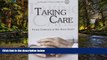 READ FULL  Taking Care: Ethical Caregiving in Our Aging Society  READ Ebook Full Ebook