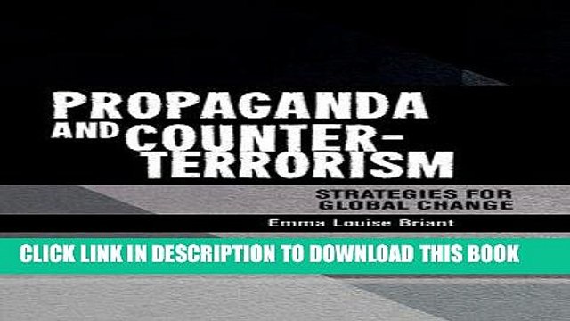 [PDF] Propaganda and counter-terrorism: Strategies for global change Popular Online