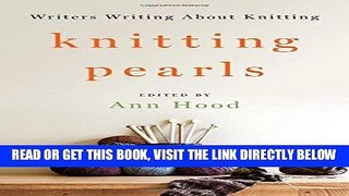 [READ] EBOOK Knitting Pearls: Writers Writing About Knitting ONLINE COLLECTION