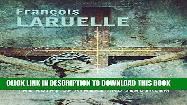 [PDF] Christo-Fiction: The Ruins of Athens and Jerusalem (Insurrections: Critical Studies in