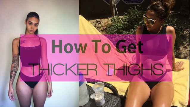 How to Get Thicker Thighs 5 Workouts For Sexy Thunderous Legs!