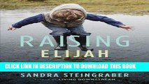[PDF] Raising Elijah: Protecting Our Children in an Age of Environmental Crisis (A Merloyd