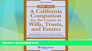 Big Deals  A California Companion for the Course in Wills, Trusts, and Estates: Selected Cases and
