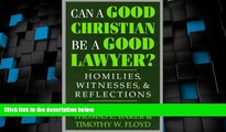 Big Deals  Can a Good Christian Be a Good Lawyer?: Homilies, Witnesses, and Reflections (STUDIES
