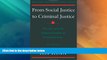 Big Deals  From Social Justice to Criminal Justice: Poverty and the Administration of Criminal Law