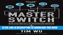 [PDF] The Master Switch: The Rise and Fall of Information Empires Full Collection