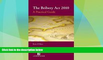 Big Deals  The Bribery Act 2010: A Practical Guide  Best Seller Books Most Wanted