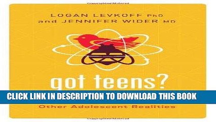 [PDF] Got Teens?: The Doctor Moms  Guide to Sexuality, Social Media and Other Adolescent Realities