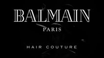 Balmain Hair Trend Collection Fall Winter 2016