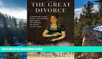 Deals in Books  The Great Divorce: A Nineteenth-Century Motherâ€™s Extraordinary Fight against Her