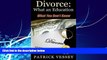 Big Deals  Divorce: What an Education - What You Don t Know  Full Ebooks Most Wanted