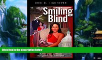 Big Deals  Smiling Blind: My Story of Lies and Illusions During the Obama Administration  Full