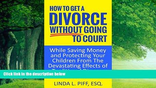 Books to Read  How To Get A Divorce Without Going To Court: While Saving Money and Protecting Your