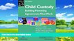 Big Deals  Child Custody: Building Parenting Agreements That Work  Best Seller Books Most Wanted