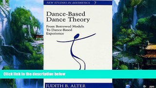 Big Deals  Dance-Based Dance Theory: From Borrowed Models to Dance-Based Experience (New Studies