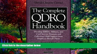 Books to Read  The Complete QDRO Handbook: Dividing ERISA, Military, and Civil Service Pensions