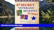 Full Online [PDF]  47 Secret Veterans  Benefits for Seniors - Benefits You Have Earned...but Don t