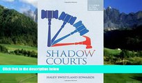 Big Deals  Shadow Courts: The Tribunals that Rule Global Trade  Full Ebooks Most Wanted