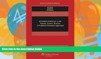 Big Deals  International Law: Norms, Actors, Process: A Problem-Oriented Approach (Aspen