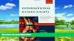 Big Deals  International Human Rights  Full Ebooks Best Seller