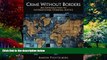 Big Deals  Crime Without Borders: An Introduction to International Criminal Justice  Full Ebooks