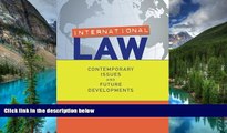 READ FULL  International Law: Contemporary Issues and Future Developments  READ Ebook Full Ebook