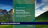 Books to Read  Patenting Nanomedicines: Legal Aspects, Intellectual Property and Grant
