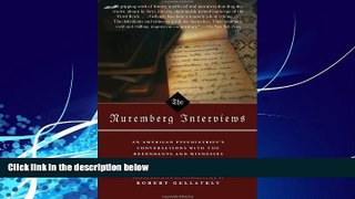 Big Deals  The Nuremberg Interviews: An American Psychiatrist s Conversations with the Defendants