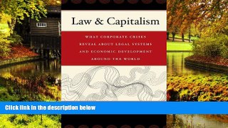 Must Have  Law   Capitalism: What Corporate Crises Reveal about Legal Systems and Economic