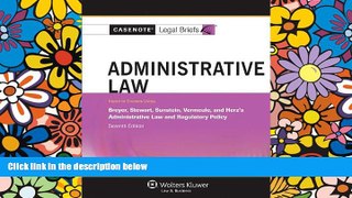Must Have  Casenotes Legal Briefs: Administrative Law Keyed to Breyer Stewart Sunstein   Vermeule,