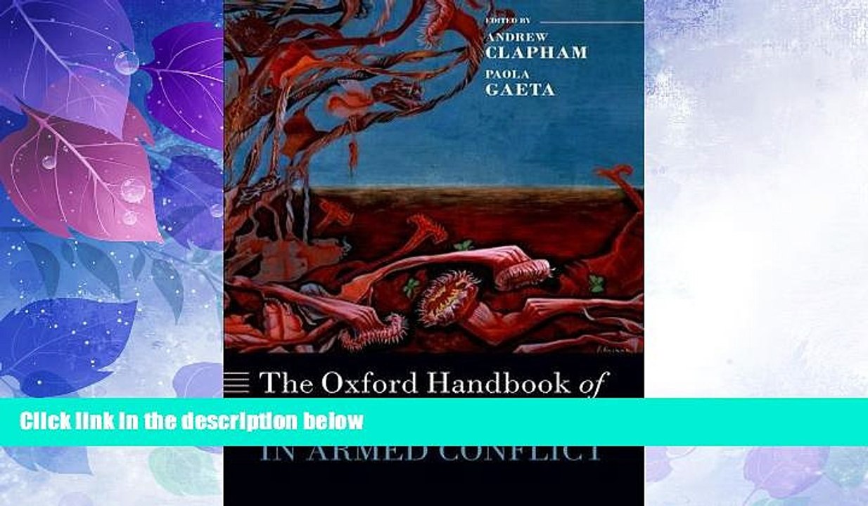 Big Deals  The Oxford Handbook of International Law in Armed Conflict (Oxford Handbooks)  Full