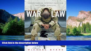 Must Have  War Law: Understanding International Law and Armed Conflict  READ Ebook Full Ebook