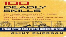 [EBOOK] DOWNLOAD 100 Deadly Skills: The SEAL Operative s Guide to Eluding Pursuers, Evading