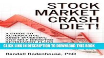 Ebook Stock Market Crash Diet! a Guide to Alternative Asset Investing and Self Directed Retirement