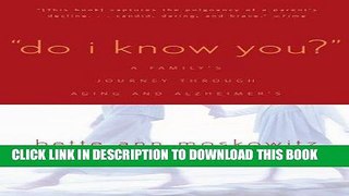 Ebook Do I Know You?: A Family s Journey Through Aging and Alzheimer s Free Read