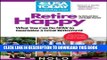 Best Seller Retire Happy: What You Can Do Now to Guarantee a Great Retirement (USA TODAY/Nolo
