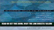 [EBOOK] DOWNLOAD Wisdom Sits in Places: Landscape and Language Among the Western Apache GET NOW