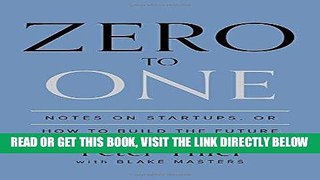[EBOOK] DOWNLOAD Zero to One: Notes on Startups, or How to Build the Future PDF