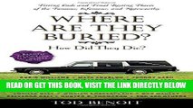 [EBOOK] DOWNLOAD Where Are They Buried?: How Did They Die? Fitting Ends and Final Resting Places