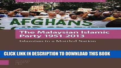 [EBOOK] DOWNLOAD The Malaysian Islamic Party 1951-2013: Islamism in a Mottled Nation (Religion and