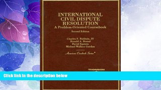 Big Deals  International Civil Dispute Resolution (American Casebook Series)  Full Read Most Wanted