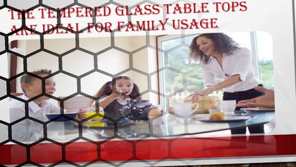 Why Use Tempered Glass Table Tops