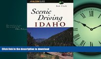 FAVORIT BOOK Scenic Driving Idaho (Scenic Routes   Byways) READ EBOOK