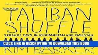[EBOOK] DOWNLOAD The Taliban Shuffle: Strange Days in Afghanistan and Pakistan GET NOW