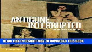 [EBOOK] DOWNLOAD Antigone, Interrupted GET NOW