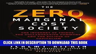 [Ebook] The Zero Marginal Cost Society: The Internet of Things, the Collaborative Commons, and the