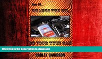 READ THE NEW BOOK How To Change The Oil In Your Twin Cam Harley Davidson Motorcycle READ PDF FILE