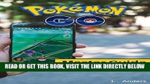 [Free Read] Pokemon Go!: Master Guide: Tips, Tricks and How-to s To Help You on Your PokÃ©mon