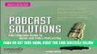 [Free Read] Podcast Solutions: The Complete Guide to Audio and Video Podcasting Full Online