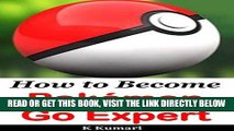 [Free Read] How to become pokemon go expert: Tips,Trick,Secrets Manual of Pokemon Go (pokemon go